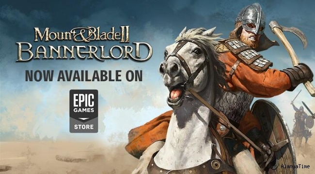 Mount & Blade II: Bannerlord Epic Games Store'a Çıktı