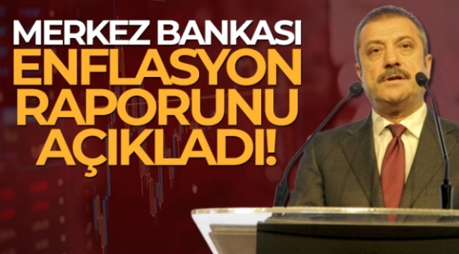 TCMB Başkanı Şahap Kavcıoğlu, enflasyon raporunu açıkladı