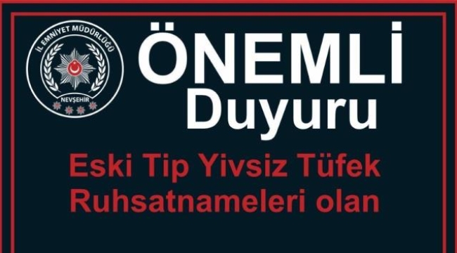 Emniyet Müdürlüğü uyardı: 'Eski tip yivsiz tüfek ruhsatnamelerini yeniletmeyi unutmayın'