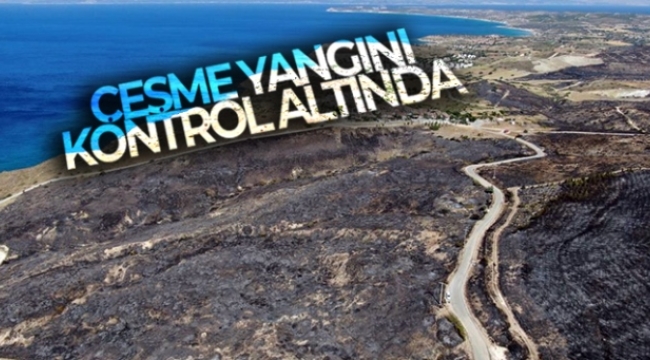 Çeşme yangınları kontrol altında!