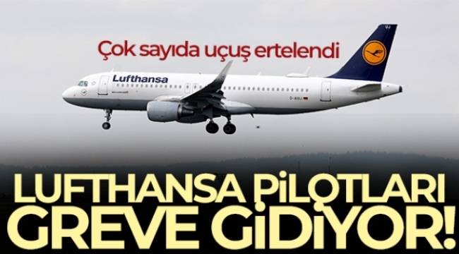 Lufthansa pilotları greve gidiyor