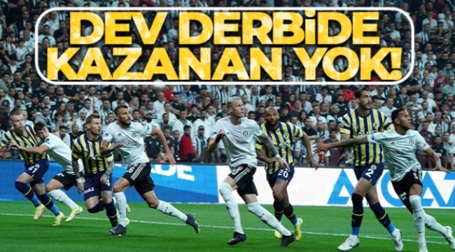 Dev derbide kazanan yok!