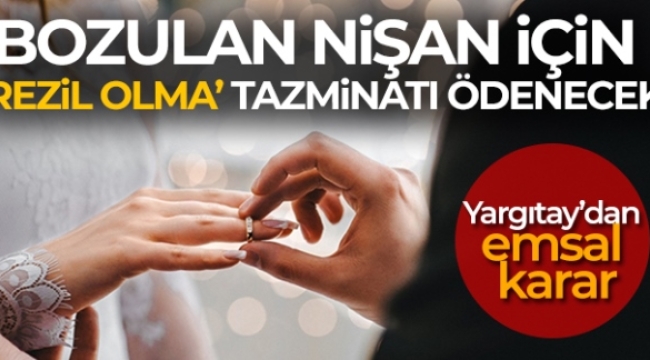 Yargıtay'dan nişanlı kız için 'küçük düşme' tazminatı kararı