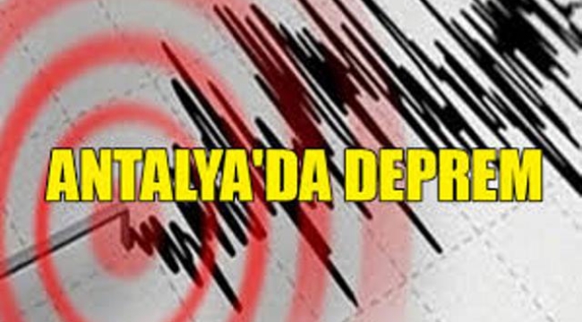 Antalya'da deprem