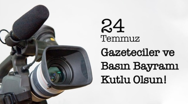 24 Temmuz Gazeteciler ve Basın Bayramı 