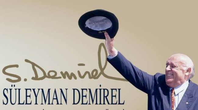 Türkiye Cumhuriyeti'nin 9.Cumhurbaşkanı Süleyman Demirel (1 Kasım 1924 - 17 Haziran 2015)