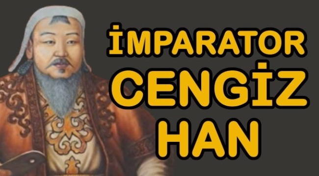 Cengiz Han (1206 - 1227)'