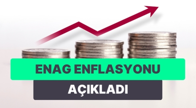 ENAG eylül ayı enflasyon verilerini açıkladı