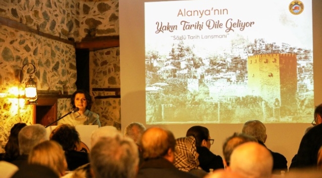 Alanya Belediyesi'nin yeni projesi 'sözlü tarih' hayata geçiyor